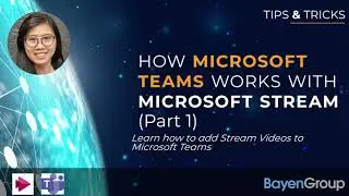 Microsoft Stream - Integrate with Microsoft Teams (Part 1)