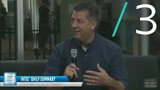 2016 Connect 3 - Intel Daily Summary 2 (Kent Bye, Reverend Kyle, Brian Bruning)