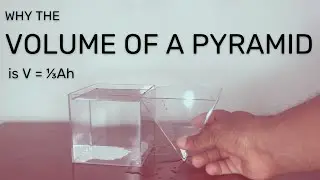 Why the Volume of a Pyramid is V=⅓Ah