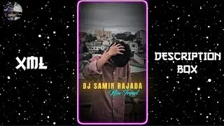 DJ SAMIR RAJADA NEW SONG 📈💞 || NEW XML FILE 🎟🦋 || NEW TREND XML 👀💥  || ‎‎@AmanEditz9118