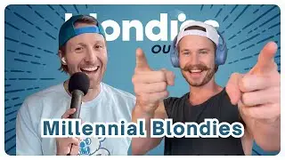 Blondies in the Middle: Millennial vs Gen Z