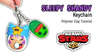 SLEEPY SHANDY KEYCHAIN, BRAWL STARS | Polymer Clay Tutorial