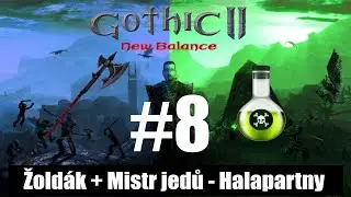 Gothic 2: New Balance | Žoldák + Jedy | #8