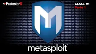 CLASE #1 - ETHICAL HACKING CON METASPLOIT - PARTE 1