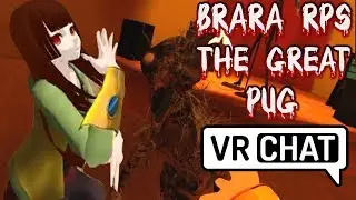 Brara RP in the great PUG! | VRchat!