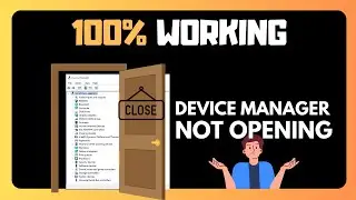 How to Fix Device Manager not Opening in Windows  -EASY FIX