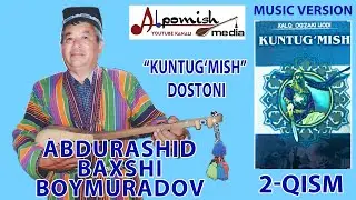 ABDURASHID BAXSHI 2-QISM 
