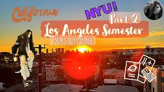 NYU LOS ANGELES MOVE-OUT 再见NYU洛杉矶 | Semester in LA Part Two 在洛杉矶的学期第二弹 | cizzlyvlogs