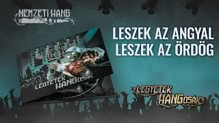 Nemzeti Hang - Leszek az angyal, leszek az ördög