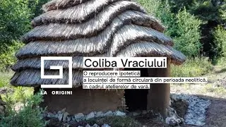 Colibă perioada neolitică / Reproducere scara 1:1 / Acoperiș stuf/Ziduri din pământ/Atelier de vară