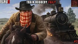 RDR2 EP3 - Big Mistake During Train Robbery 😬