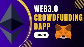Web3.0 Crowdfunding Dapp Project in Hindi | Solidity | Next.js | Hardhat | styled-components
