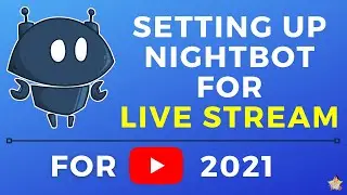HOW TO SETUP NIGHTBOT FOR LIVE STREAM IN 2021 | FOR YOUTUBE