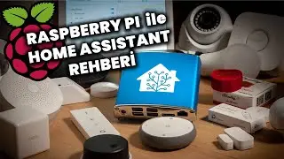 Home Assistant ile Akıllı Ev Rehberi