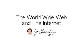 The Web and the Internet