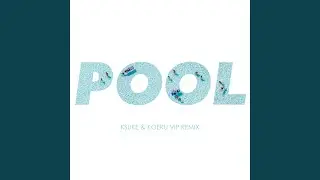 Pool (feat. Meron Ryan) (KSUKE & KOERU VIP Remix)