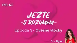 Jezte s rozumem - Díl 3. - Ovesné vločky