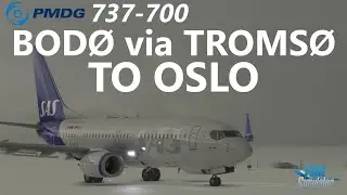 MSFS | PMDG 737 - SAS Bodø to Tromsø to Oslo on VATSIM [M'M Simulations ENTC]