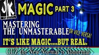 jk presents magic part 3 ep103 the dumbing