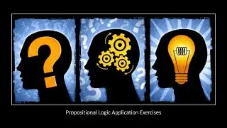 Propositional Logic Applications - Practice Exercises