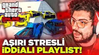 AŞIRI STRESLİ İDDİALI PLAYLIST! | EKİP İLE GTA 5 PLAYLIST | HYPE