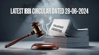 Latest IBBI Circular dated 28-06-2024 for Insolvency Professionals : Voluntary Liquidation