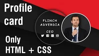 How to create Profile card with HTML and CSS