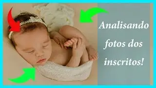 DICAS de como MELHORAR a sua FOTOGRAFIA NEWBORN - Análise de Fotos - Ep 06