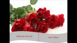 Aşık Oldum   ---   (Mehmet Emin Ay)   ---   Müziksiz