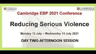 Cambridge EBP Conference 2021 Day Two Afternoon Session 13th July 2021