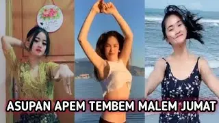 ASUPAN APEM TEMBEM MALAM JUMAT