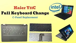 How to replace Haier Y11c keyboard full panel || c-panel replacement