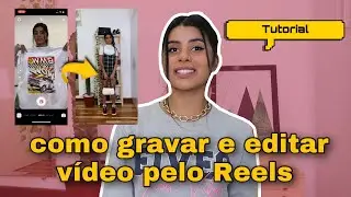 TUTORIAL: como GRAVAR e EDITAR vídeo de LOOK pelo REELS