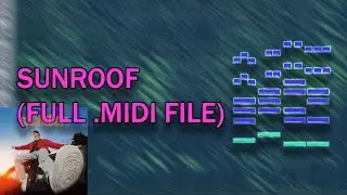 Nicky Youre, dazy - Sunroof (FULL MIDI FILE)
