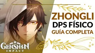 ⚔️GUÍA COMPLETA de ZHONGLI MAIN DPS FÍSICO - Genshin Impact