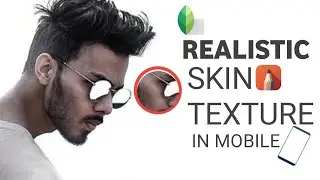 How to add skin texture without photoshop || snapseed || sketch book
