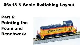 96x18 Switching Layout - Part 6 - Painting the Foam and Benchwork