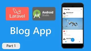 Android Blog App - Android Studio & Laravel Rest API - Part #1