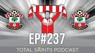 Total Saints Podcast - Episode 237