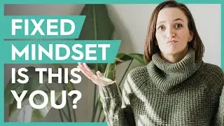 What is a Fixed Mindset: 50+ Fixed Mindset Examples (Fixed Mindset vs Growth Mindset)