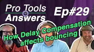 Pro Tools Answers #29 | Using Automatic Delay Compensation in Pro Tools