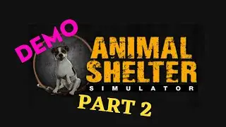 Recky plays: Animal Shelter - Part2 (Demo)