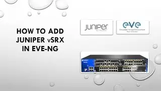 How to add Juniper vSRX Image in eve ng