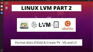 Linux LVM2 Part - 2 - Format Disks and Create PV VG and LV