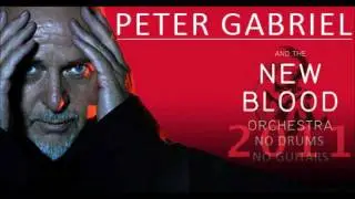 Peter Gabiel & New Blood Orchestra ---  Red Rain