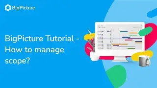 BigPicture Tutorial - How to manage scope?