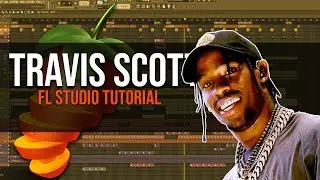 How To Make A Travis Scott Type Beat - Fl Studio Tutorial