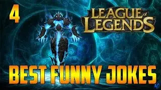 FUNNY LEAGUE OF LEGENDS JOKES 4