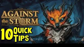 10 ESSENTIAL tips for Against the Storm
