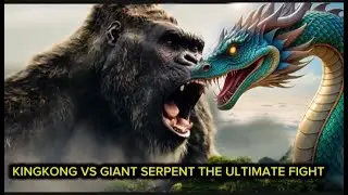 KINGKONG VS GIANT SERPENT THE ULTIMATE FIGHT